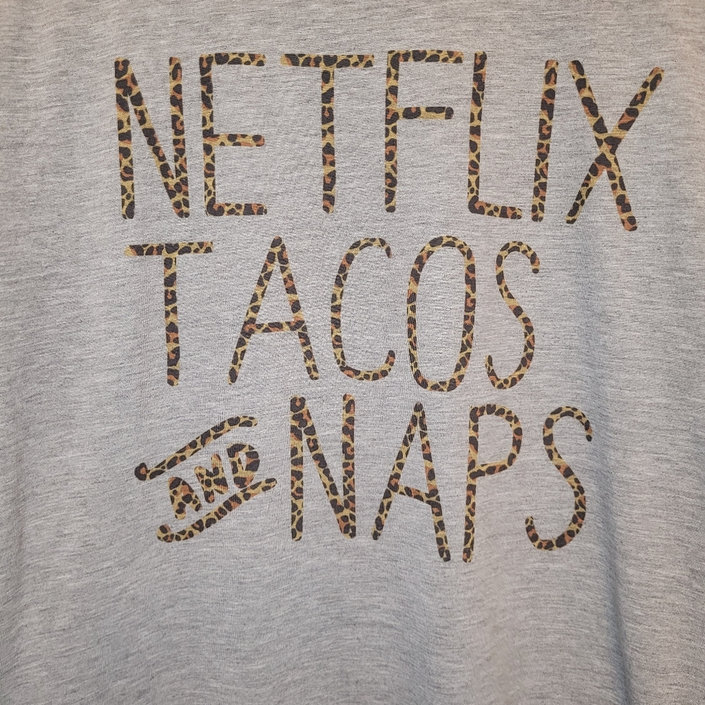 Netflix, Tacos and Naps Shirts Small